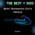 Best of 2023:  Best Swimming Data Nerds – Swimcloud