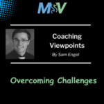 Coaching Viewpoints: Overcoming Challenges