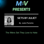 Sets by Juliet: The IMers Set They Love to Hate